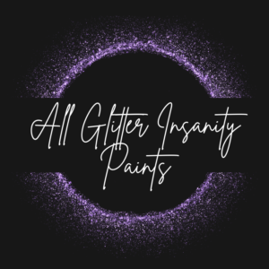 All Glitter Insanity Paints