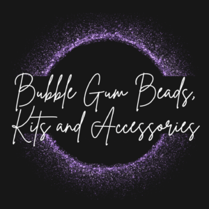 Bubble Gum Beads, Kits, Accessories